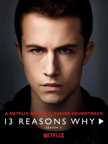 Phim 13 lý do tại sao (Phần 3) - 13 Reasons Why (Season 3) (2019)