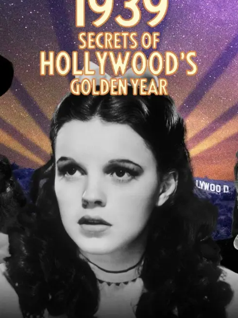 1939: Secrets of Hollywood's Golden Year