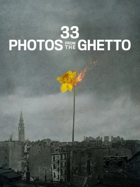  33 Photos from the Ghetto (2025)
