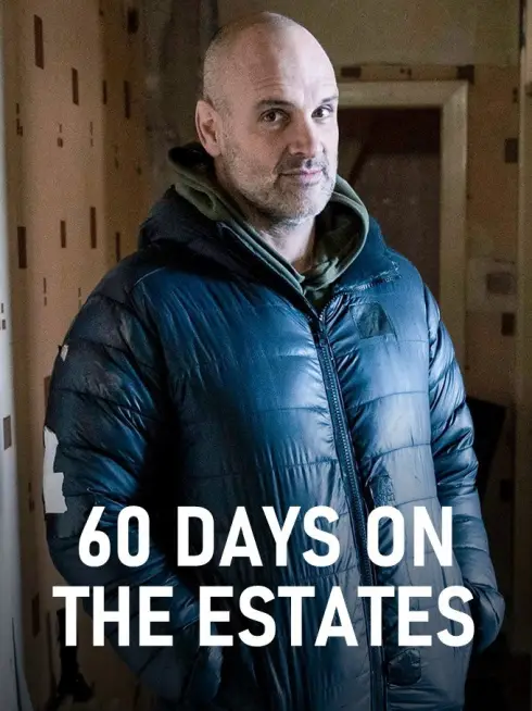  60 Days on the Estates (2023)