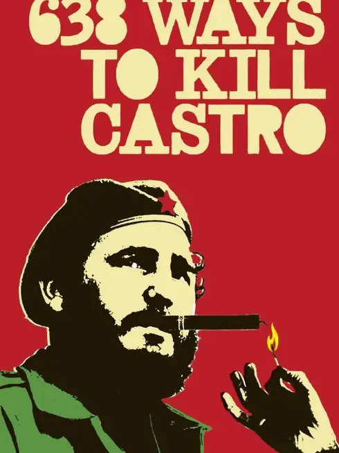  638 Ways to Kill Castro (2006)