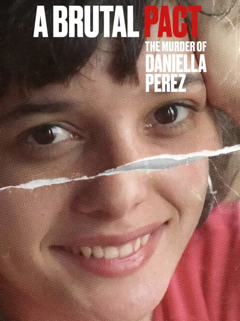 A Brutal Pact: The Murder of Daniella Perez