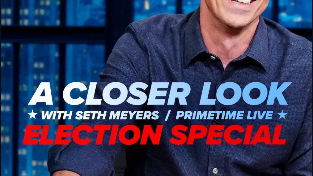 A Closer Look with Seth Meyers: Primetime Live Election Special