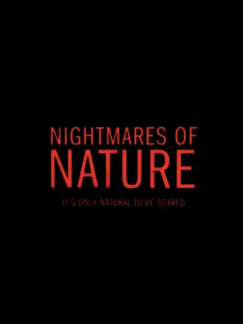 Phim Ác Mộng Của Thiên Nhiên (Phần 2) - Nightmares of Nature (Season 2) (2025)