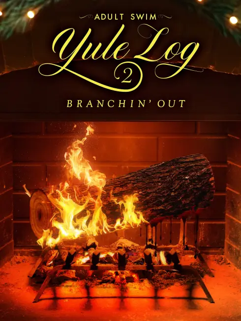 Adult Swim Yule Log 2: Branchin' Out