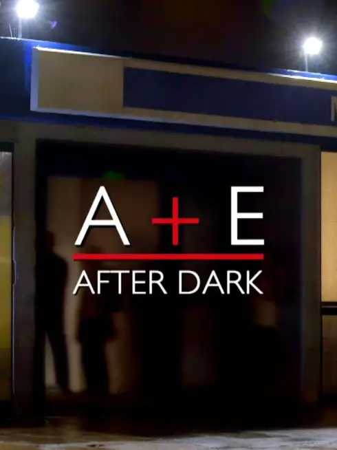 A&E After Dark