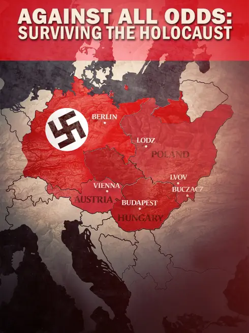 Against All Odds: Surviving the Holocaust