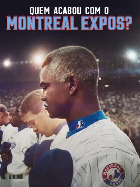Phim Ai đã đánh bại Montreal Expos? - Who Killed the Montreal Expos? (2025)