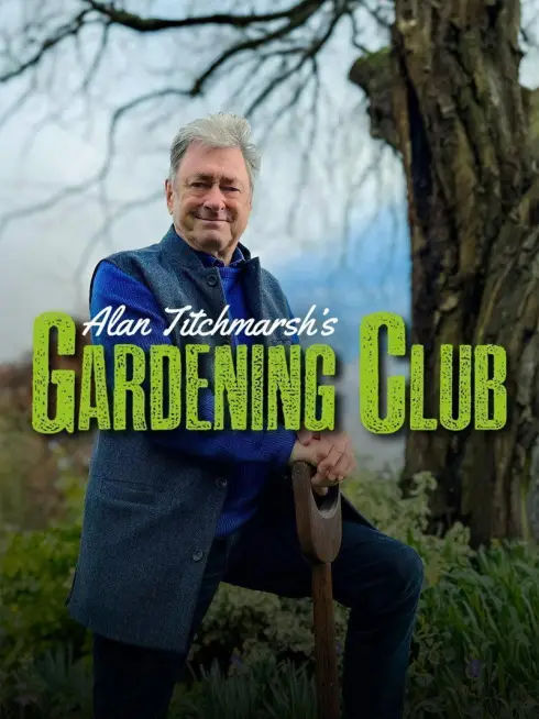  Alan Titchmarsh's Gardening Club (2024)