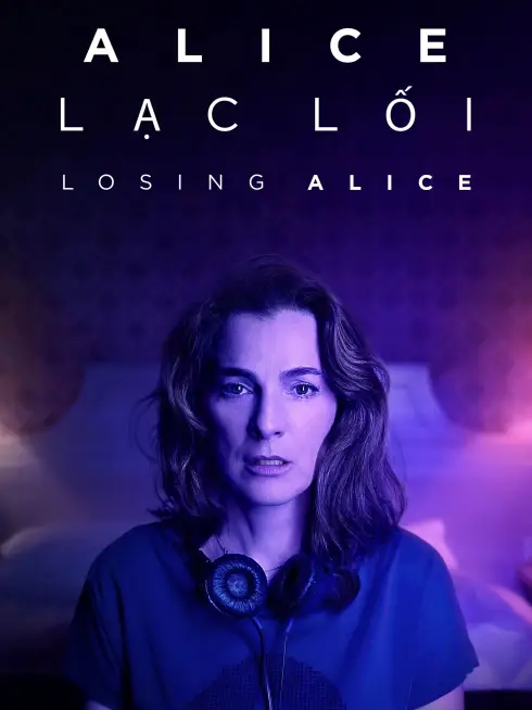 Phim Alice Lạc Lối - Losing Alice (2020)