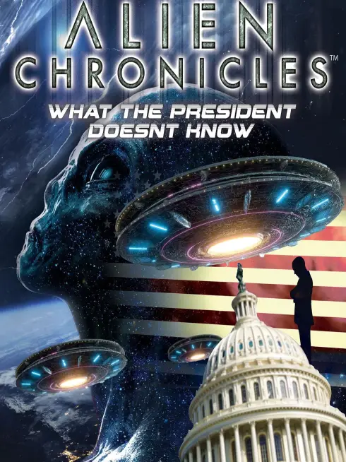  Alien Chronicles: What the President Doesn't Know ()