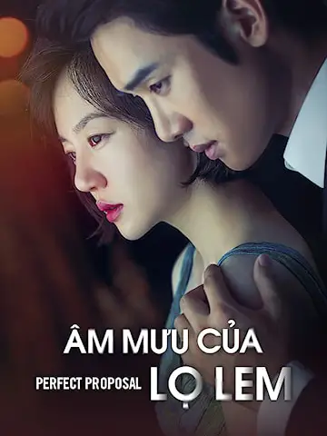 Phim Âm Muu Cua Lo Lem - Perfect Proposal (2015)