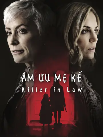 Phim Âm Mưu Mẹ Kế - Killer In Law (2018)