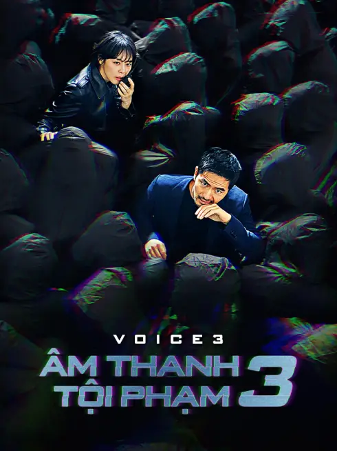Phim Giọng Nói 3: Thành Phố Của Đồng Phạm - Voice 3: City of Accomplices (2019)
