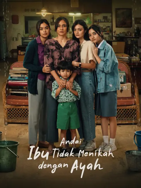  Andai Ibu Tidak Menikah Dengan Ayah (2025)