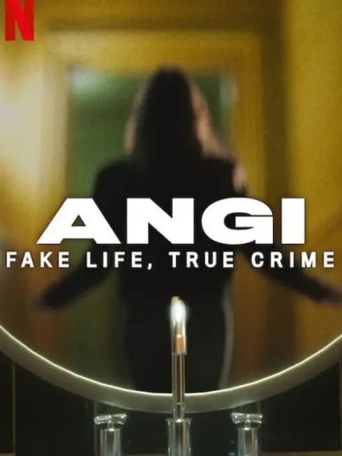 Angi: Cuộc sống giả, tội ác thật