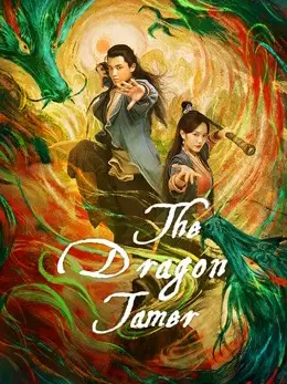 Phim Anh Hùng Xạ Điêu – Giáng Long Thập Bát Chưởng - The Dragon Tamer (2021)