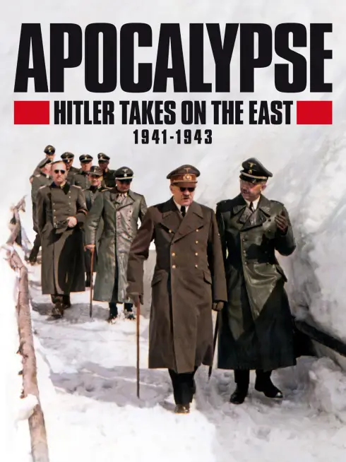 Apocalypse: Hitler Takes on the East