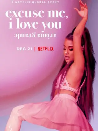 Phim ariana grande: excuse me, i love you - ariana grande: excuse me, i love you (2020)