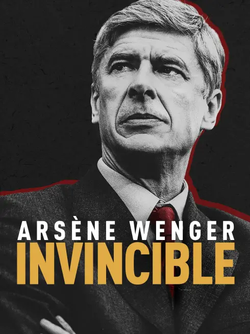 Phim Arsène Wenger: Bất Khả Chiến Bại - Arsène Wenger: Invincible (2021)