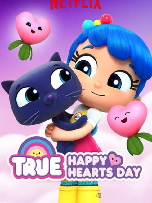 Phim Ba điều ước của True - True: Happy Hearts Day (2019)