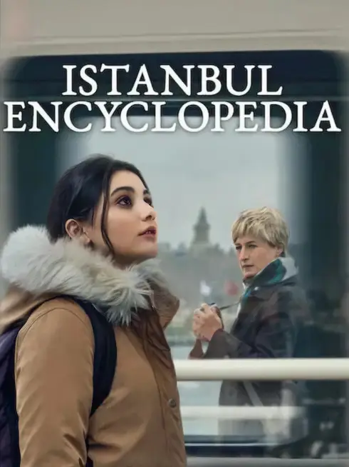 Phim Bách khoa thư Istanbul - Istanbul Encyclopedia (2025)