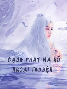 Phim Bạch Phát Ma Nữ Ngoại Truyện - The Wolf Witch (2020)