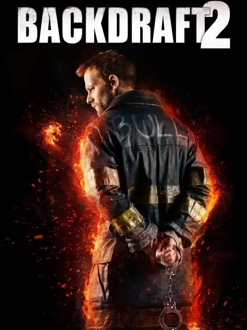 Phim Backdraft 2 - Backdraft 2 (2019)