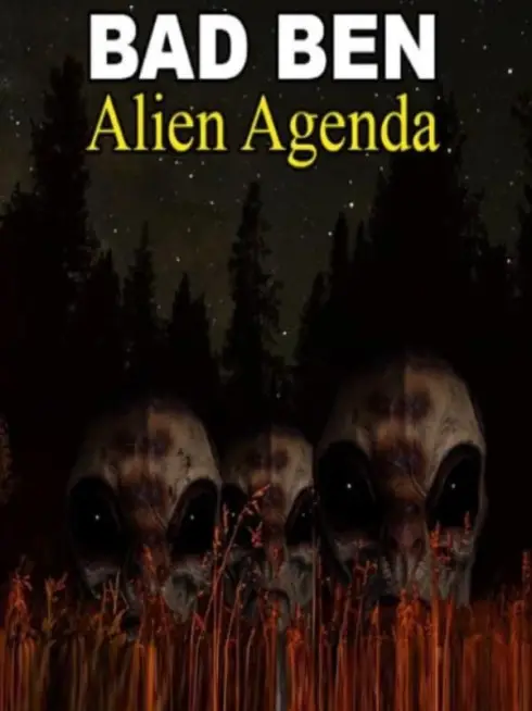  Bad Ben: Alien Agenda (2023)