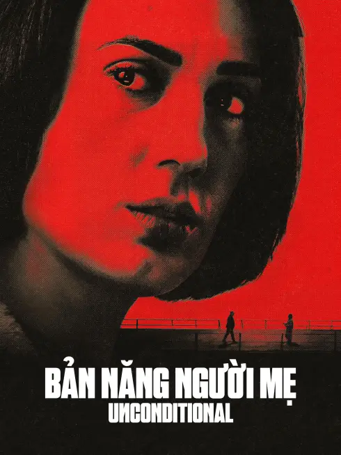 Phim Bản Năng Người Mẹ - Unconditional (2026)