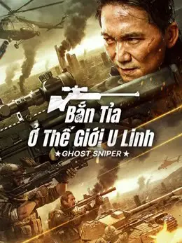 Phim Bắn Tỉa Ở Thế Giới U Linh - GHOST SNIPER (2023)