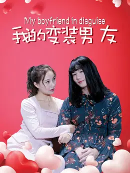 Phim Bạn trai biến trang của tôi - My Boyfriend in Disguise (2018)
