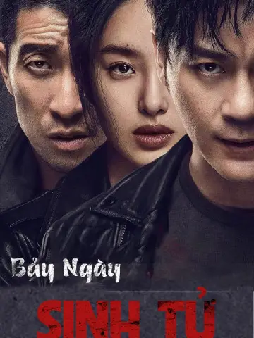 Phim Bảy Ngày Sinh Tử - Seven Days (2019)