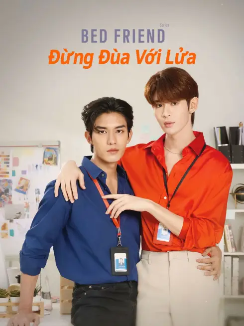 Phim Bed Friend: Đừng Đùa Với Lửa - Bed friend (2023)