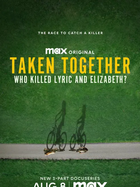 Phim Bị Bắt Cùng Nhau: Ai Đã Giết Lyric Và Elizabeth? - Taken Together: Who Killed Lyric and Elizabeth? (2024)