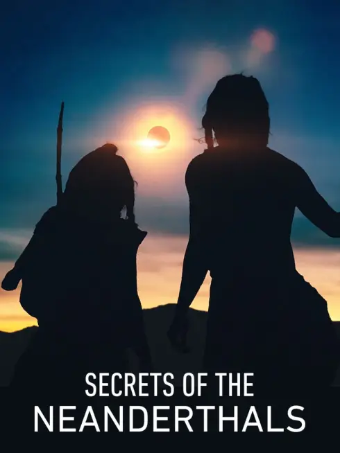 Phim Bí mật của người Neanderthal - Secrets of the Neanderthals (2024)