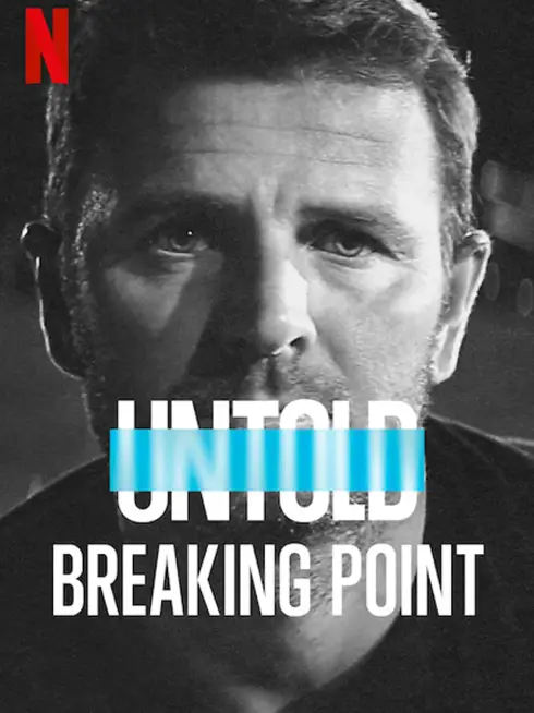 Phim Bí mật giới thể thao: Điểm phá vỡ - Untold: Breaking Point (2021)