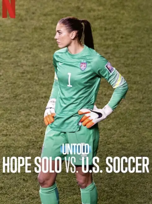Phim Bí mật giới thể thao: Hope Solo vs. Liên đoàn bóng đá Mỹ - Untold: Hope Solo vs. U.S. Soccer (2024)
