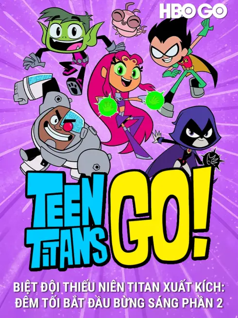 Phim Biệt Đội Thiếu Niên Titan Xuất Kích Đêm Tối Bắt Đầu Bừng Sáng (Phần 2) - Teen Titans Go!: Night Begins To Shine 2 (2020)