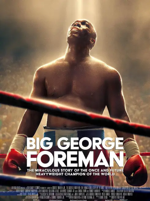 Phim Big George Foreman: Câu chuyện kỳ diệu về nhà vô địch quyền Anh hạng nặng - Big George Foreman: The Miraculous Story of the Once and Future Heavyweight Champion of the World (2023)