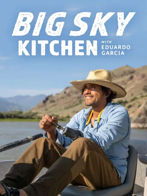  Big Sky Kitchen with Eduardo Garcia (2022)