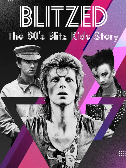 Blitzed: The 80's Blitz Kids Story