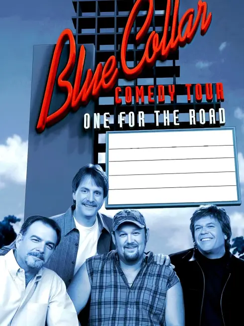 Blue Collar Comedy Tour: One for the Road