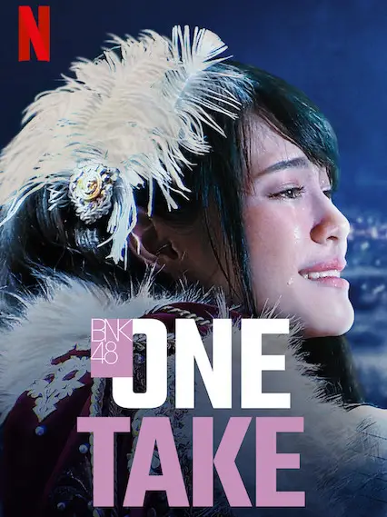 Phim BNK48: Một lần bấm máy - One Take (2020)