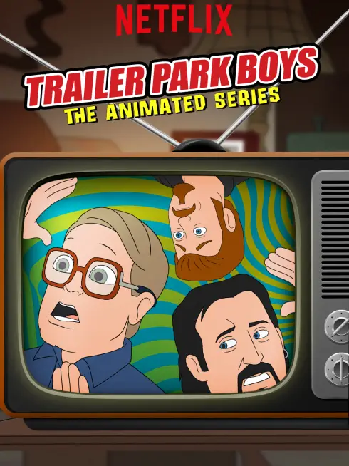 Phim Bộ ba trộm cắp: Bản hoạt hình (Phần 1) - Trailer Park Boys: The Animated Series (Season 1) (2019)