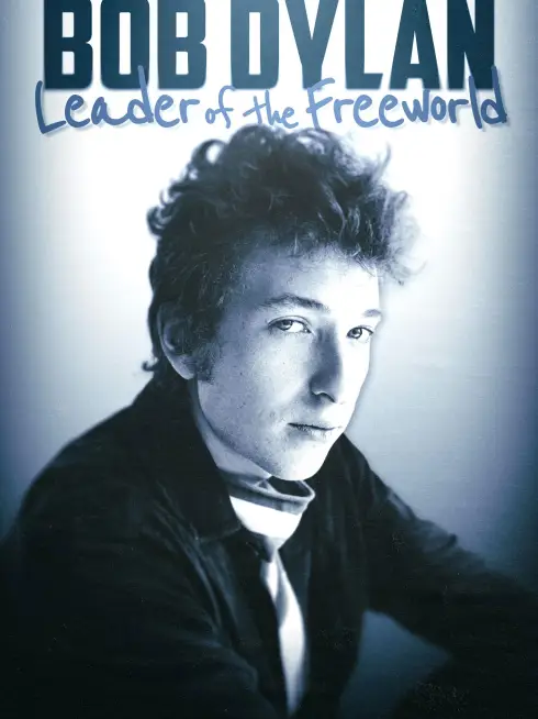 Bob Dylan: Leader of the Free World