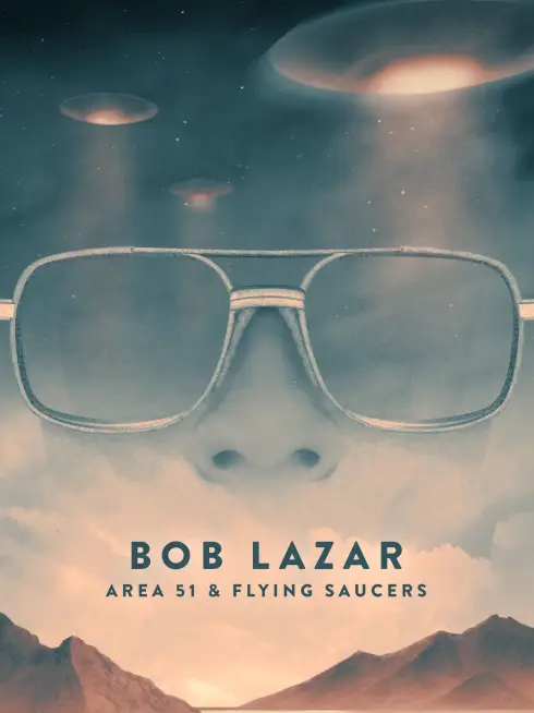 Phim Bob Lazar: Khu Vực 51 & Đĩa Bay - Bob Lazar: Area 51 and Flying Saucers (2018)