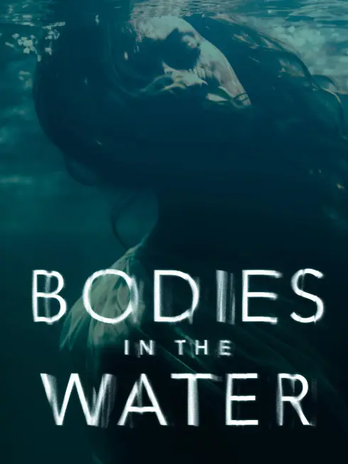 Bodies in the Water
