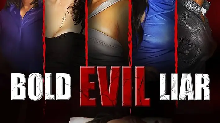 Bold Evil Liar