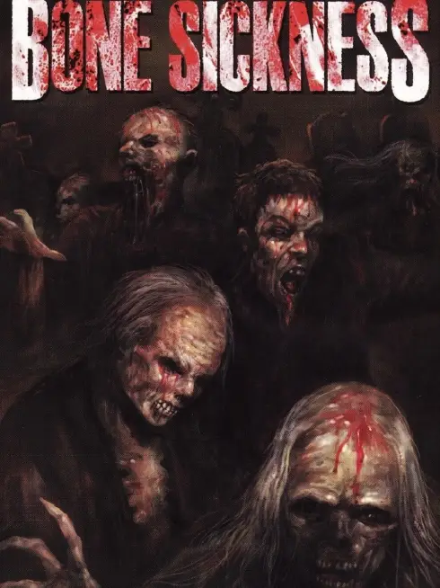  Bone Sickness (2004)